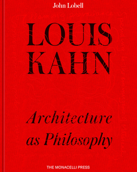 Hardcover Louis Kahn: Architecture as Philosophy Book