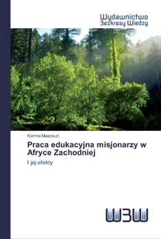 Paperback Praca edukacyjna misjonarzy w Afryce Zachodniej [Polish] Book
