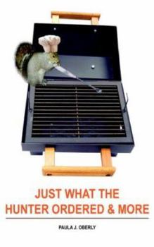 Paperback Just What the Hunter Ordered & More Book