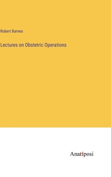 Hardcover Lectures on Obstetric Operations Book