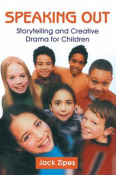 Paperback Speaking Out: Storytelling and Creative Drama for Children Book