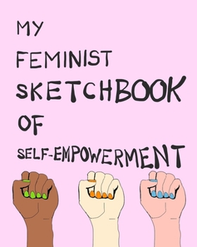 Paperback My Feminist Sketchbook of Self-Empowerment Book