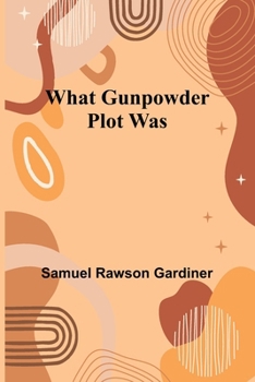 Paperback What Gunpowder Plot Was Book