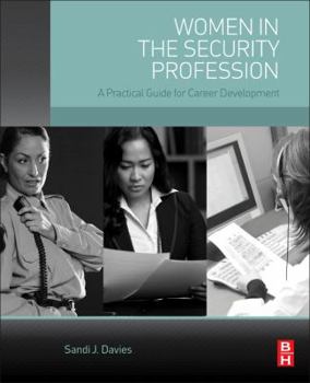 Paperback Women in the Security Profession: A Practical Guide for Career Development Book