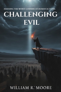 Paperback Challenging Evil: Assessing the Worst Corners of Human Actions Book