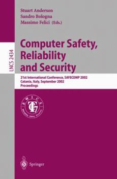 Paperback Computer Safety, Reliability and Security: 21st International Conference, Safecomp 2002, Catania, Italy, September 10-13, 2002. Proceedings Book