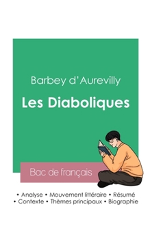 Paperback Réussir son Bac de français 2023: Analyse des Diaboliques de Barbey d'Aurevilly [French] Book