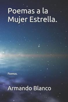 Paperback Poemas a la Mujer Estrella.: Poemas. [Spanish] Book