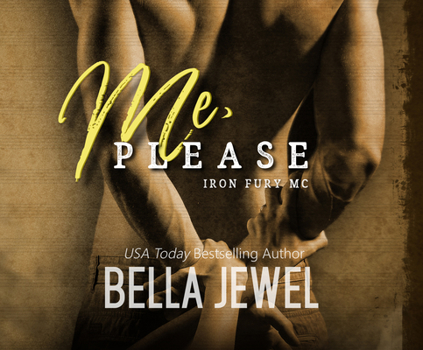 Me, Please - Book #5 of the Iron Fury MC