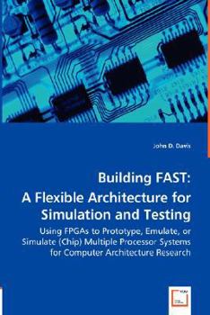 Paperback Building FAST: A Flexible Architecture for Simulation and Testing Book