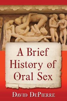 Paperback A Brief History of Oral Sex Book