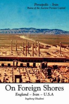 Paperback On Foreign Shores: England - Iran - U.s.a Book