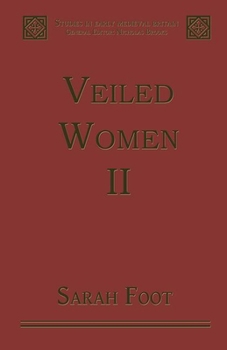 Hardcover Veiled Women: Volume II: Female Religious Communities in England, 871-1066 Book