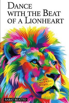 Paperback Dance with beat of a lionheart Book