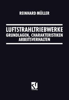 Paperback Luftstrahltriebwerke: Grundlagen, Charakteristiken Arbeitsverhalten [German] Book