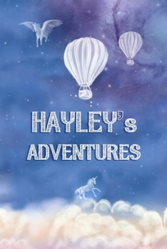 Paperback Hayley's Adventures: Keepsake Journal, Custom Diary, Hot Air Balloon Journal with Lined Pages, Sky Blue, Celestial Cover. Book