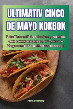 Paperback Ultimativ Cinco de Mayo Kokbok [Swedish] Book