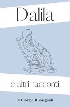 Paperback Dalila e altri racconti [Italian] Book