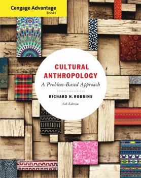 Paperback Cengage Advantage Books: Cultural Anthropology: A Problem-Based Approach Book