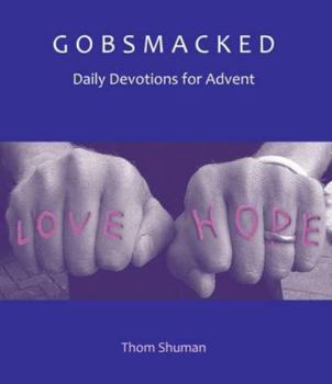 Paperback Gobsmacked: Daily Devotions for Advent Book