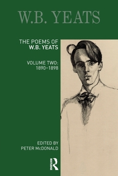Paperback The Poems of W. B. Yeats: Volume Two: 1890-1898 Book