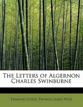 The Letters of Algernon Charles Swinburne