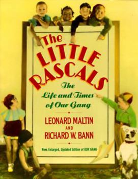 Paperback The Little Rascals: The Life and Times of Our Gang Book