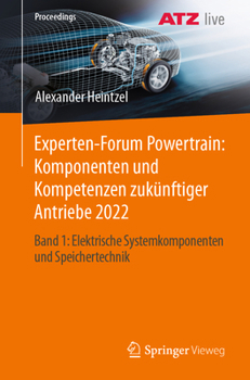 Paperback Experten-Forum Powertrain: Komponenten Und Kompetenzen Zukünftiger Antriebe 2022: Band 1: Elektrische Systemkomponenten Und Speichertechnik [German] Book