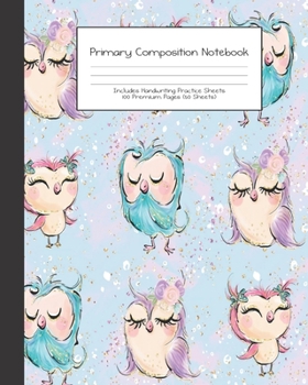 Paperback Primary Composition Notebook: Cute Owl Family -Grades K-2 - Handwriting Practice Paper-Primary Ruled With Dotted Midline - 100 Pgs 50 Sheets - Premi Book