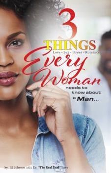 Paperback 3 Things Every Woman Needs to Know About a Man Book