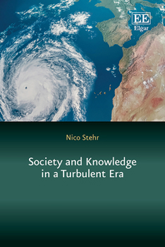 Hardcover Society and Knowledge in a Turbulent Era (In a Turbulent Era series) Book