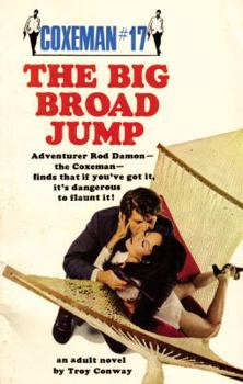 The Big Broad Jump - Book #17 of the Coxeman: The Man From O.R.G.Y.