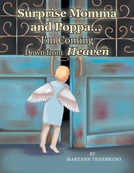 Paperback Surprise Momma and Poppa... I'm Coming Down from Heaven Book