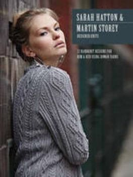 Paperback Sarah Hatton & Martin Storey Designer Knits: 22 Handknit Designs for Him & Her Using Rowan Yarns Book