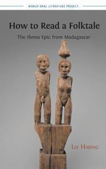 Hardcover How to Read a Folktale: The Ibonia Epic from Madagascar Book