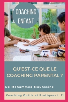 Coaching Enfant: Qu'est-ce que le coaching parental ? (Coaching Outils et Pratiques)