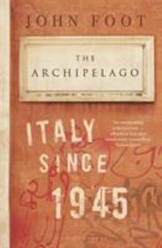 Hardcover The Archipelago: Italy Since 1945 Book