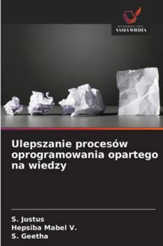 Ulepszanie procesów oprogramowania opartego na wiedzy (Polish Edition)