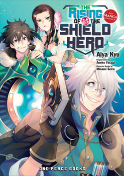 The Rising of the Shield Hero Volume 15 - Book #15 of the Rising of the Shield Hero Novels