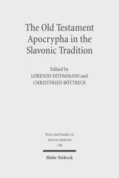 Hardcover The Old Testament Apocrypha in the Slavonic Tradition: Continuity and Diversity Book