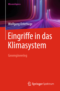 Eingriffe in das Klimasystem: Geoengineering (German Edition)
