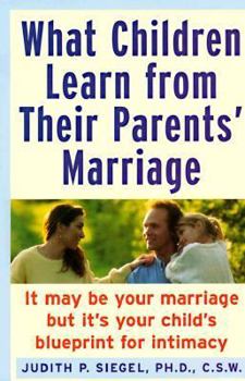 Hardcover What Children Learn from Their Parents' Marriage Book