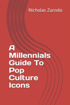 Paperback A Millennials Guide To Pop Culture Icons Book