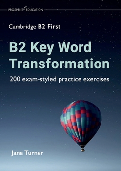 Paperback B2 Key Word Transformation: 200 exam-styled practice exercises Book