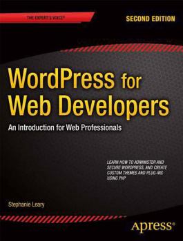 Paperback Wordpress for Web Developers: An Introduction for Web Professionals Book