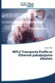 Paperback Mpls Transporta Profils AR Ethernet Pakalpojuma Atbalstu [Latvian] Book