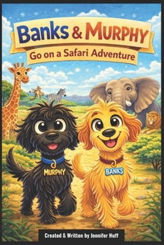 Banks & Murphy’s Safari Adventure (The Adventures of Banks & Murphy)