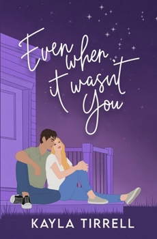 Paperback Even When It Wasn't You Book