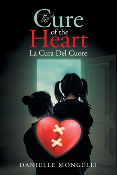 Paperback The Cure of the Heart La Cura Del Cuore Book