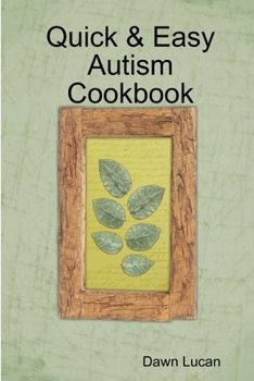 Paperback Quick & Easy Autism Cookbook Book